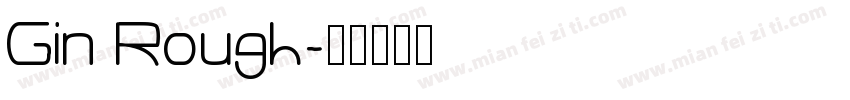 Gin Rough字体转换